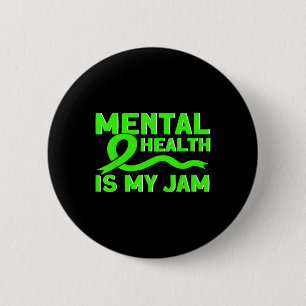 Mental Health My Jam Mental Health Awareness 6 Cm Round Badge