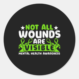 Mental Health Not All Wounds Visible Mental Health Classic Round Sticker