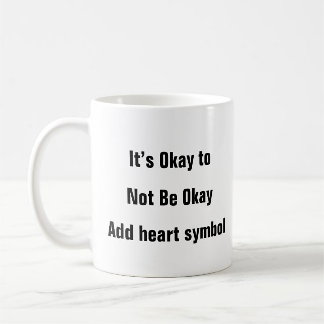 Mental Health Not Okay Reminder  therapy quote mug (Left)