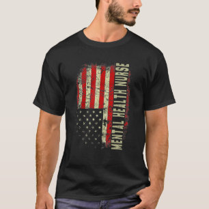 Mental Health Nurse 4th July US Flag Patriotic Nur T-Shirt