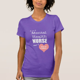 Mental Health Nurse-All out of empathy!/Humour T-Shirt