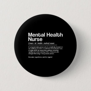 Mental Health Nurse Definition 6 Cm Round Badge