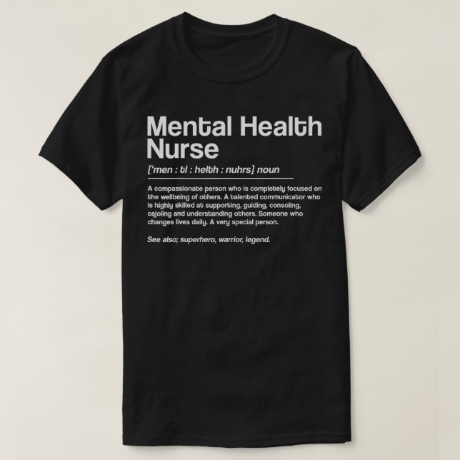 Mental Health Nurse Definition Mental Health Aware T-Shirt (Design Front)