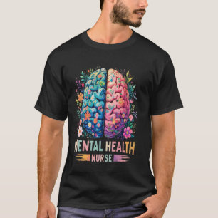 Mental Health Nurse Floral Brain Healthcare Psycho T-Shirt