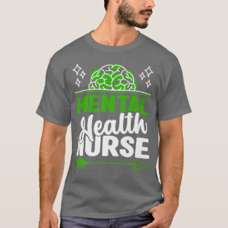 Mental Health Nurse Nurses Nursing Rn 5140 2358  T-Shirt