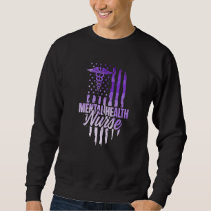 Mental Health Nurse Nursing Rn  1 Sweatshirt