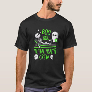 Mental Health Nurse Psych Boo Boo Crew Nursing Hal T-Shirt