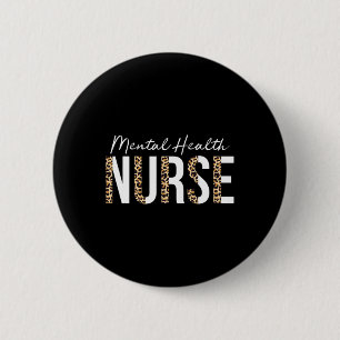 Mental Health Nurse Psych Nurse Psychiatric Nurse 6 Cm Round Badge