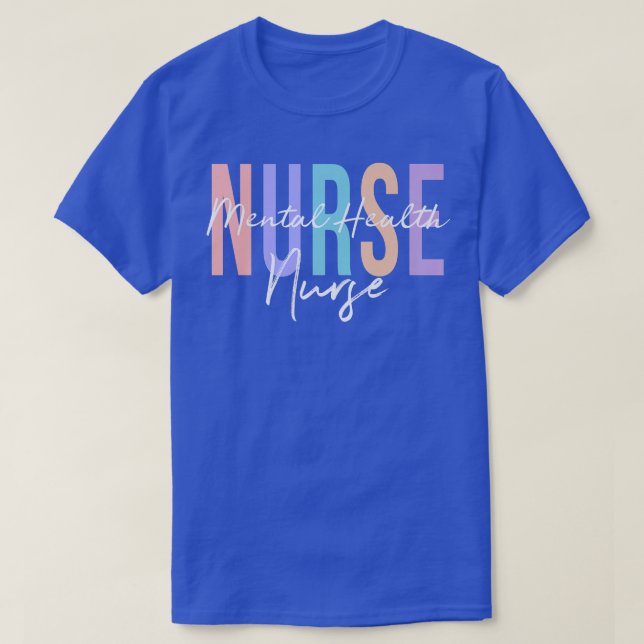 Mental Health Nurse Psych Nurse Psychiatric Nurse  T-Shirt (Design Front)