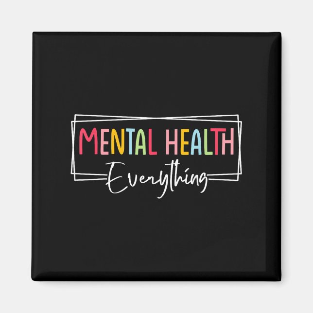 Mental Health Over Everything Suicide Depression A Magnet (Front)