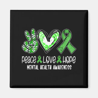 Mental Health Peace Love Hope Awareness Funny Magnet