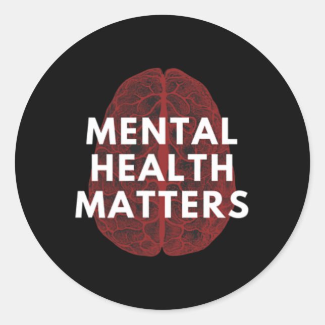 Mental Health Problems Awareness Human Brain End T Classic Round Sticker (Front)