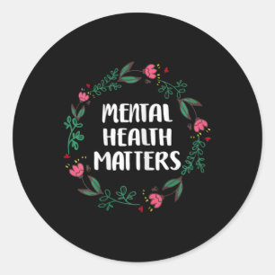 Mental Health Problems Awareness Suicide Preventio Classic Round Sticker