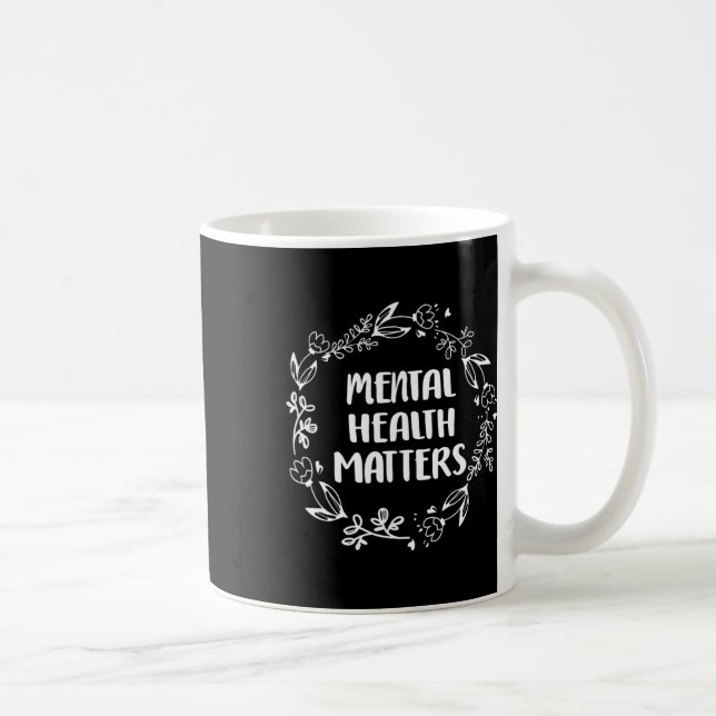 Mental Health Problems Awareness Suicide Preventio Coffee Mug (Right)