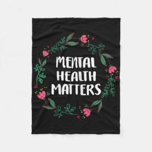 Mental Health Problems Awareness Suicide Preventio Fleece Blanket