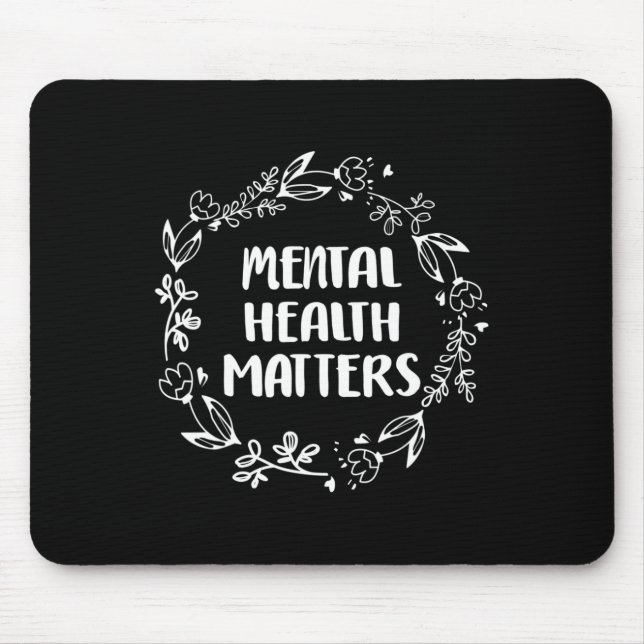 Mental Health Problems Awareness Suicide Preventio Mouse Mat (Front)