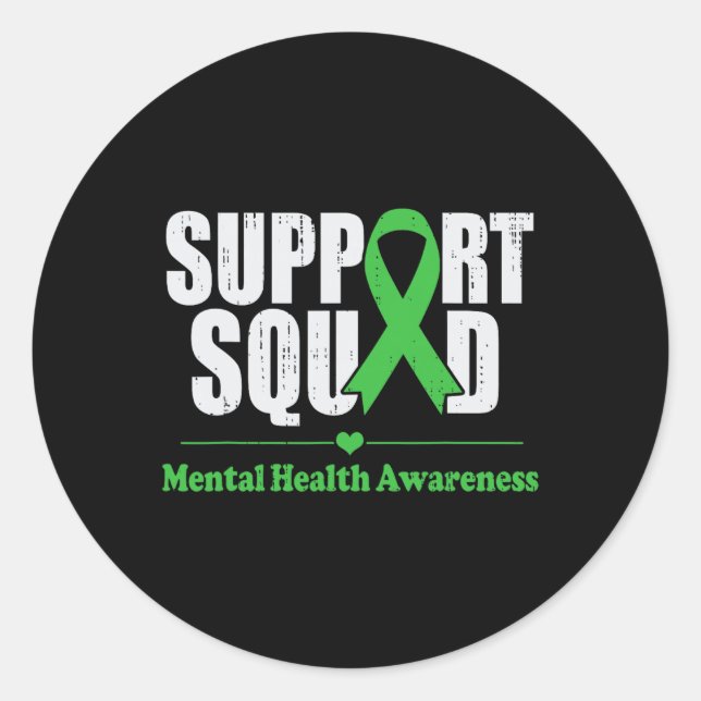 Mental Health Problems Awareness Support Squad Gre Classic Round Sticker (Front)