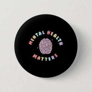 Mental Health Problems Awareness T 6 Cm Round Badge