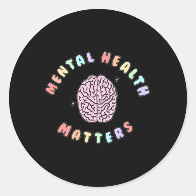 Mental Health Problems Awareness T  Classic Round Sticker (Front)