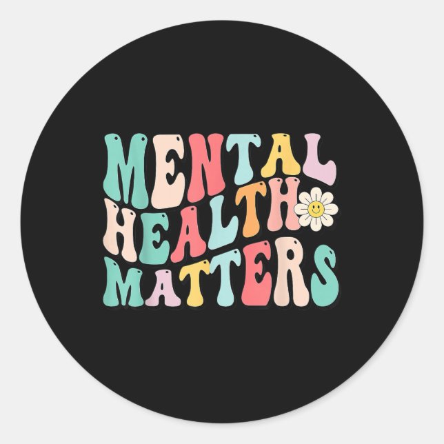 Mental Health Problems End The Stigma  Classic Round Sticker (Front)