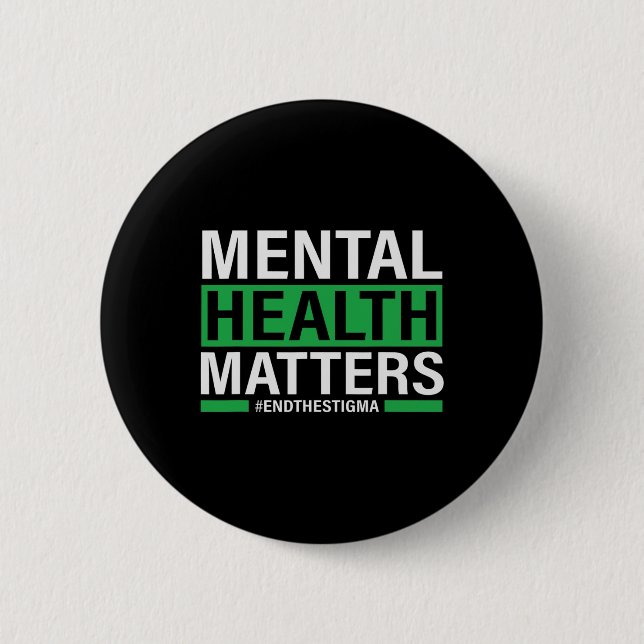 Mental Health Problems End The Stigma Mental Healt 6 Cm Round Badge (Front)
