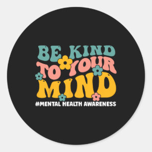 Mental Health Problems End The Stigma Mental Healt Classic Round Sticker