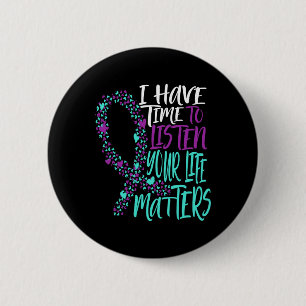 Mental Health Problems Have Time To Listen Teal Pu 6 Cm Round Badge