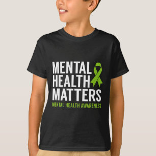 Mental Health Problems Men Women Kids Mental Healt T-Shirt