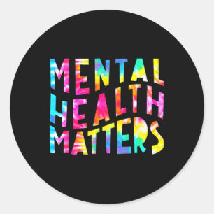 Mental Health Problems Tie Dye Mental Health Aware Classic Round Sticker