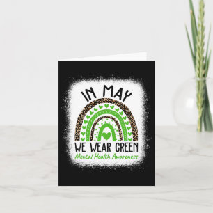 Mental Health Problems We Wear Green Mental Health Card