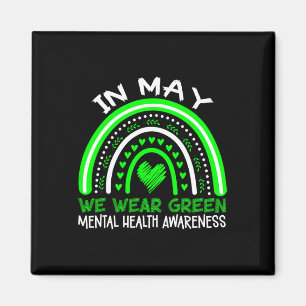 Mental Health Problems We Wear Green Mental Health Magnet
