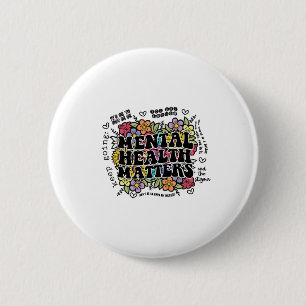 Mental Health Problems Women Men Kid  6 Cm Round Badge