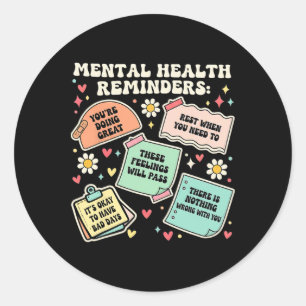 Mental Health Reminder Anxiety Positive Be Kind To Classic Round Sticker