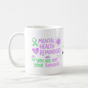 Mental Health Reminders You Are Not Your Thoughts Coffee Mug