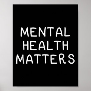 Mental Health S, Awareness And Support Sayings  Poster