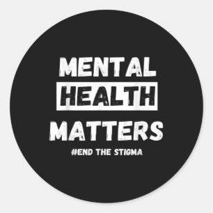Mental Health S Awareness End The Stigma Classic Round Sticker