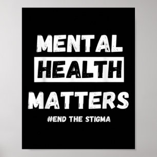 Mental Health S Awareness End The Stigma  Poster