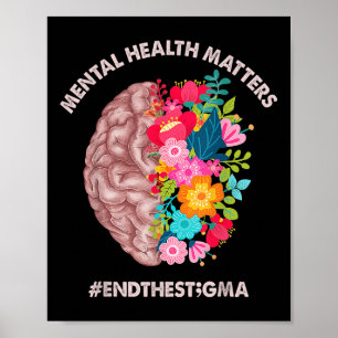 Mental Health S Awareness Month Shirt End The Stig Poster