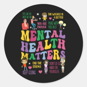 Mental Health S Awareness T Shirt For Men And Wome Classic Round Sticker