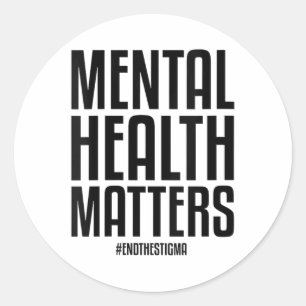 Mental Health S End The Stigma Mental Health Aware Classic Round Sticker
