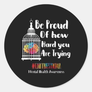 Mental Health S End The Stigma Mental Health Aware Classic Round Sticker