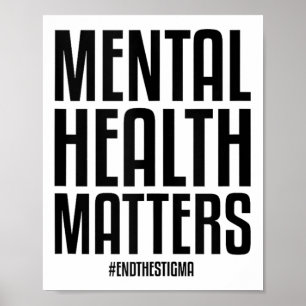 Mental Health S End The Stigma Mental Health Aware Poster