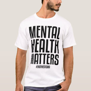Mental Health S End The Stigma Mental Health Aware T-Shirt