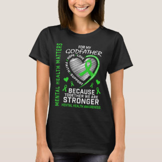 Mental Health S Godfather Mental Health Awareness T-Shirt