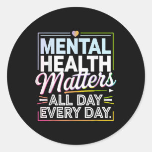 Mental Health S Inspirational Awareness Advocacy Classic Round Sticker