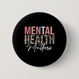 Mental Health S Leopard Human Mental Health Awaren 6 Cm Round Badge