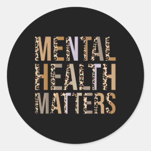 Mental Health S Leopard Print Mental Awareness Mon Classic Round Sticker