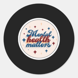 Mental Health S Sticker12  Classic Round Sticker