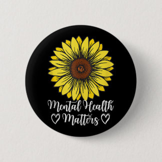 Mental Health S Sunflower - Mental Health Awarenes 6 Cm Round Badge