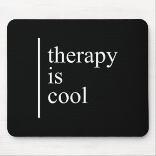 Mental Health S Therapy Is Cool Awareness Positive Mouse Mat